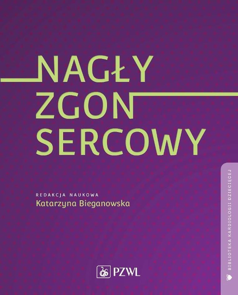 Nagły zgon sercowy. Biblioteka kardiologii dziecięcej