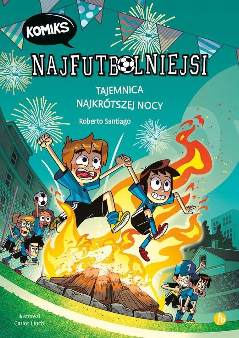 Najfutbolniejsi. Tajemnica najkrótszej nocy. Komiks