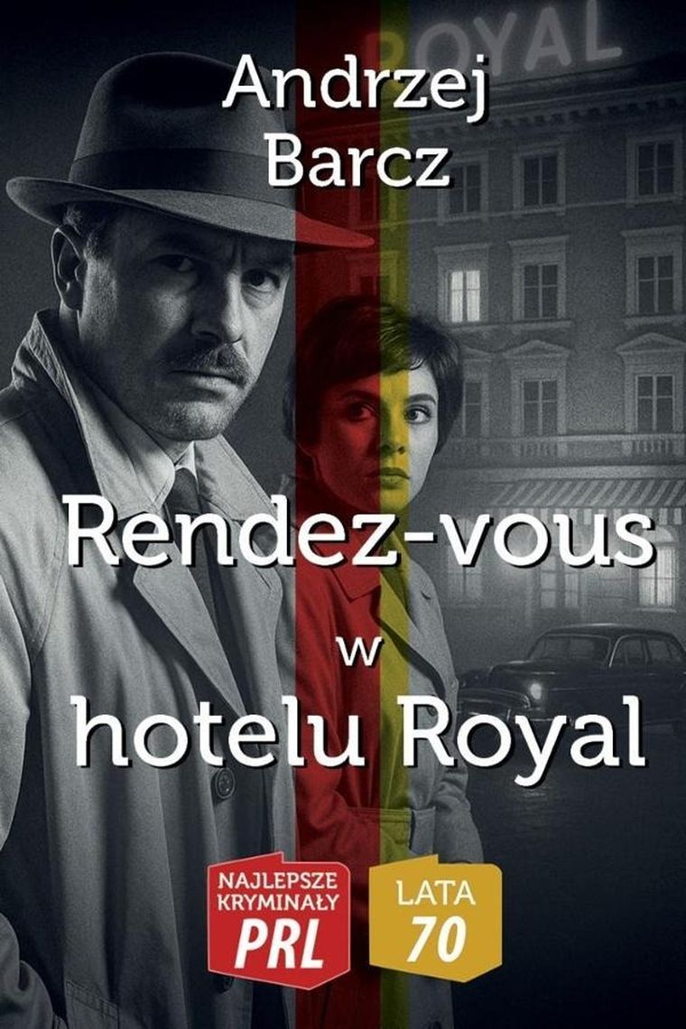 Najlepsze kryminały PRL. Rendez-vous w hotelu Royal