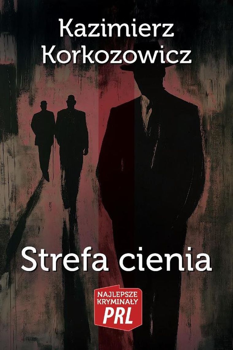 Najlepsze kryminały PRL. Tom 6. Strefa cienia
