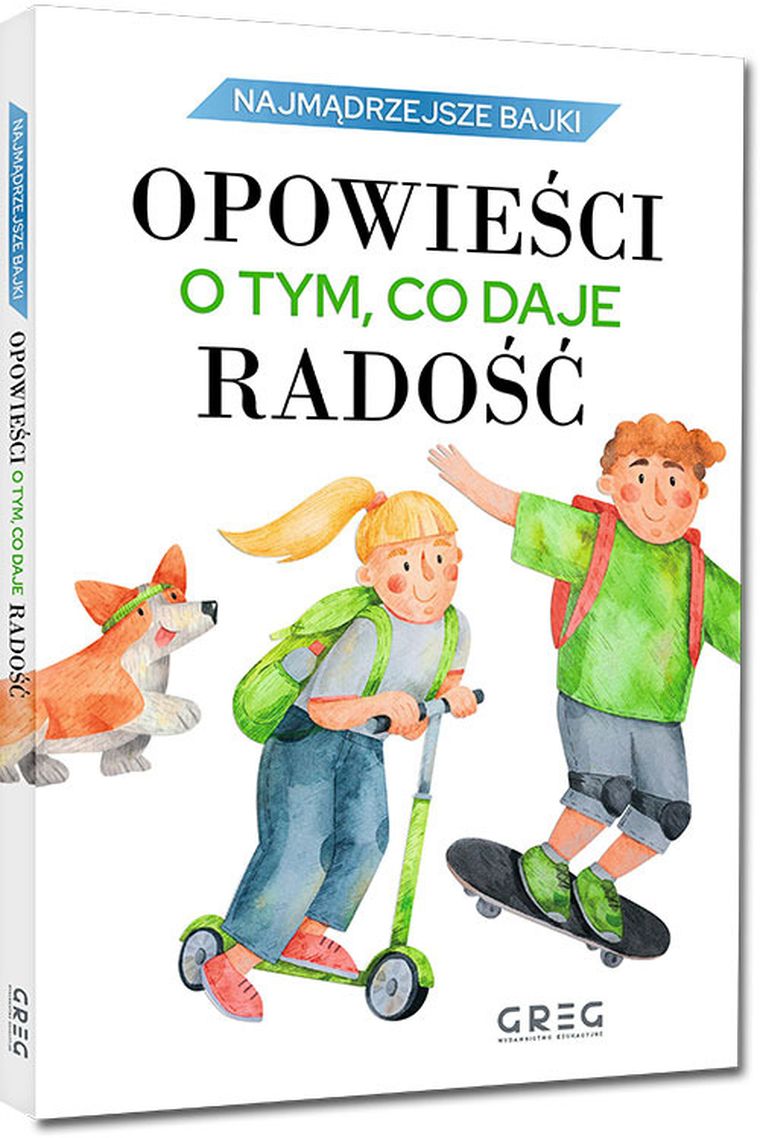 Najmądrzejsze bajki. Opowieści o tym, co daje radość