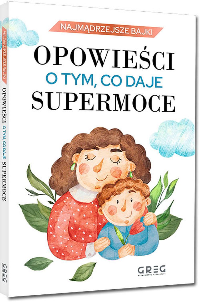 Najmądrzejsze bajki. Opowieści o tym, co daje supermoce