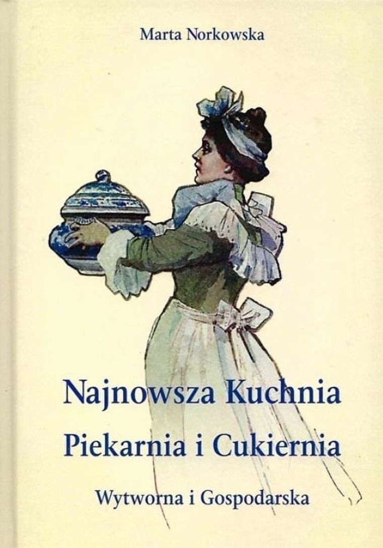Najnowsza kuchnia. Piekarnia i cukiernia