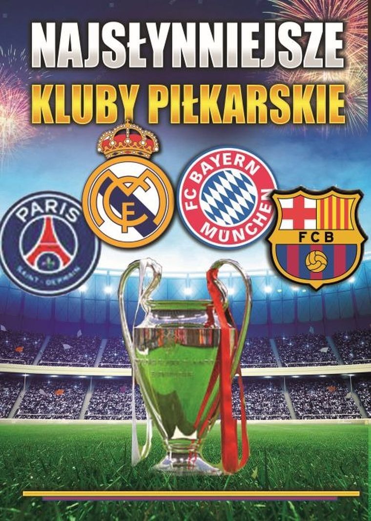 Najsłynniejsze Kluby Piłkarskie