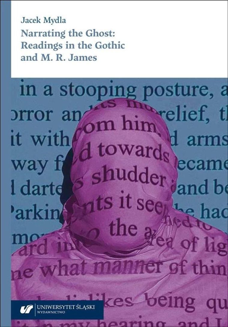 Narrating the Ghost: Readings in the Gothic and M. R. James