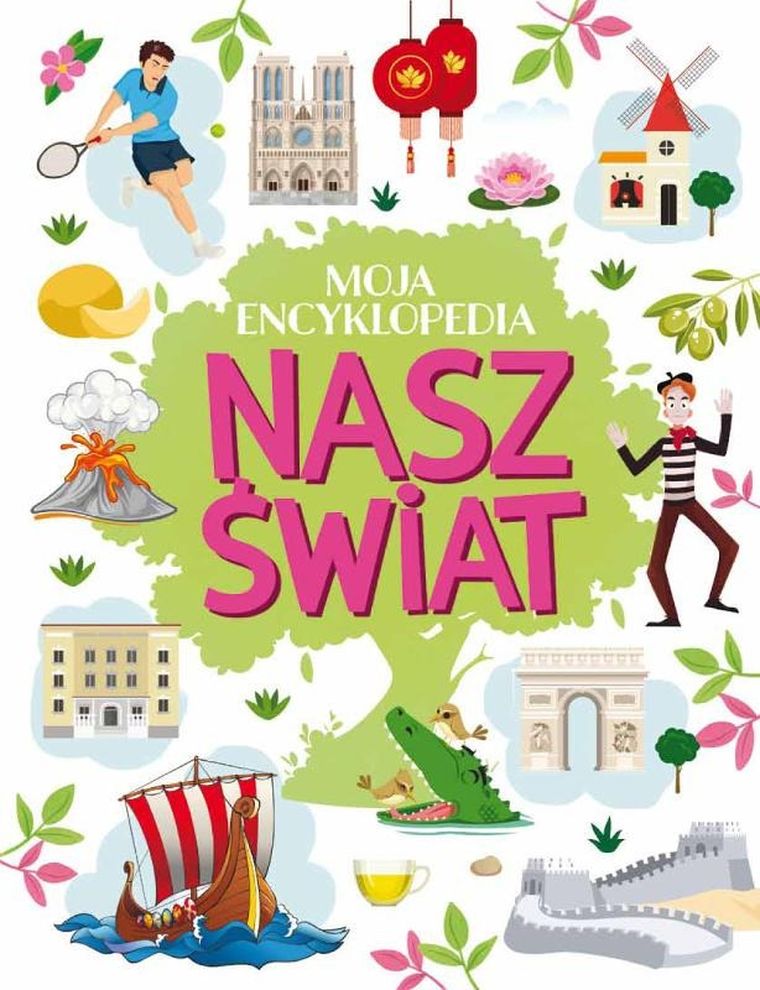 Nasz świat. Moja encyklopedia