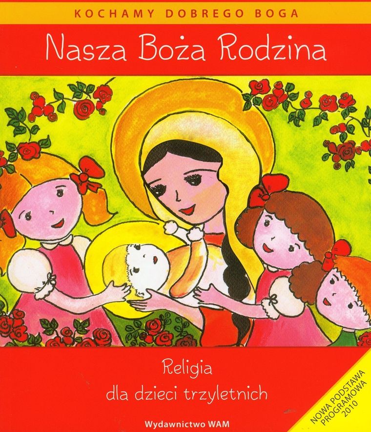 Nasza Boża rodzina. Religia dla dzieci trzyletnich + CD