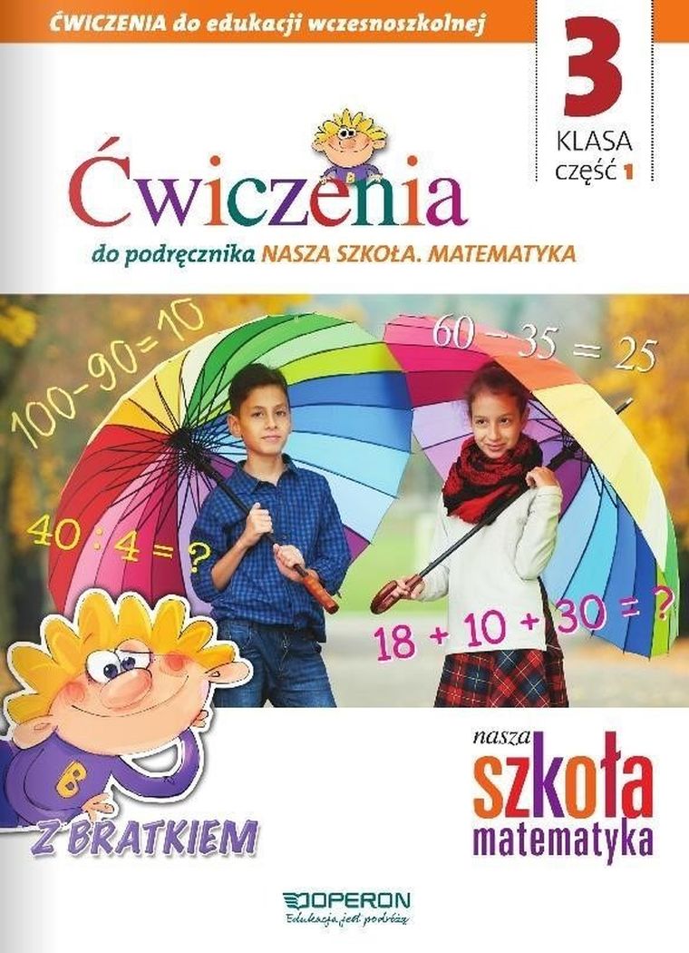Nasza Szkoła. Matematyka. Szkoła Podstawowa 3/1. Ćwiczenia