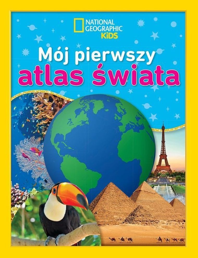 National Geographic Kids. Mój pierwszy atlas świata