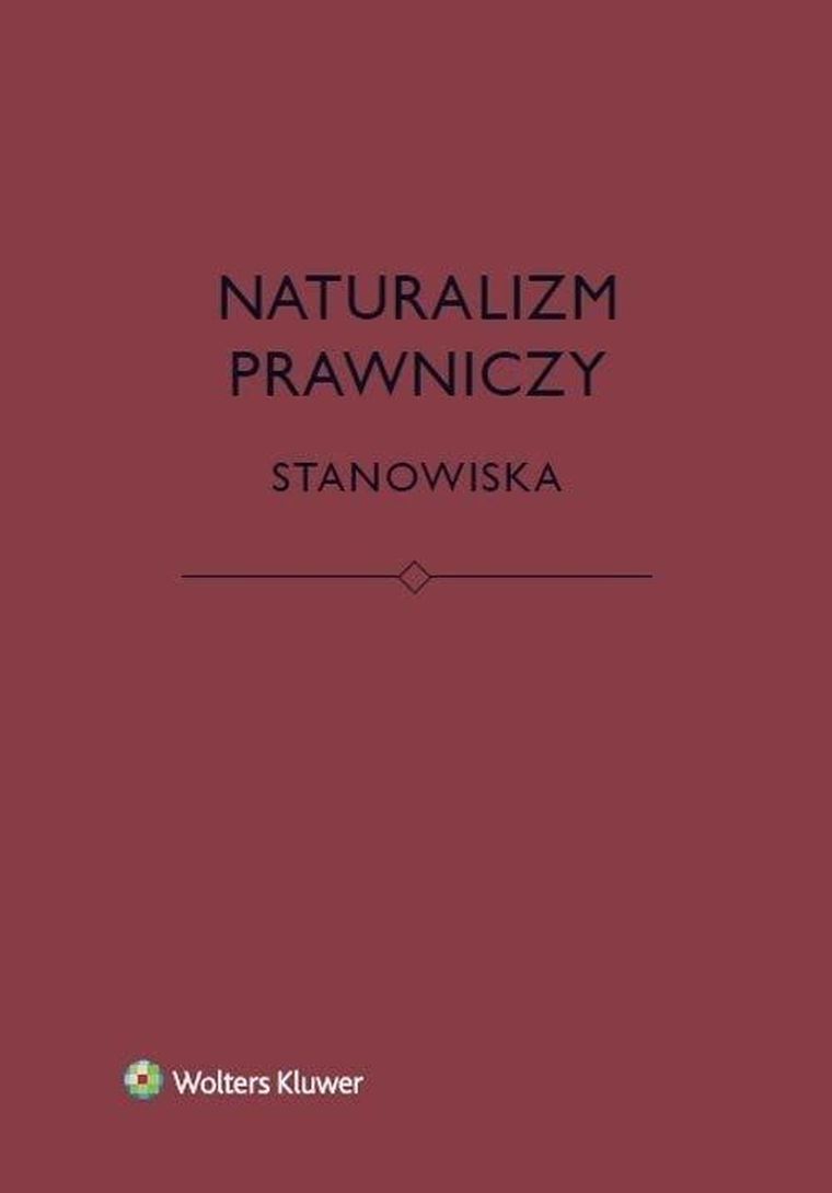 Naturalizm prawniczy. Stanowiska