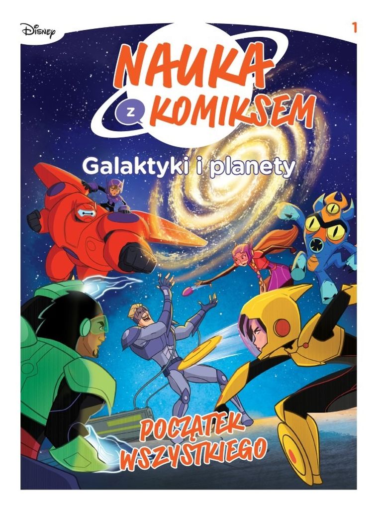 Nauka z komiksem. Galaktyki i planety. Tom 1. Początek wszystkiego
