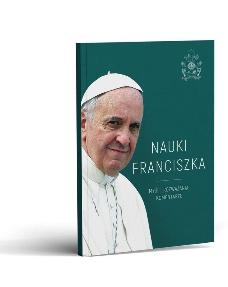 Nauki Franciszka. Myśli, rozważania, komentarze