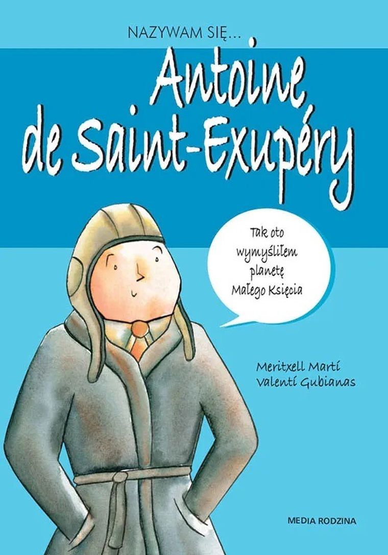 Nazywam się Antoine de Saint-Exupery