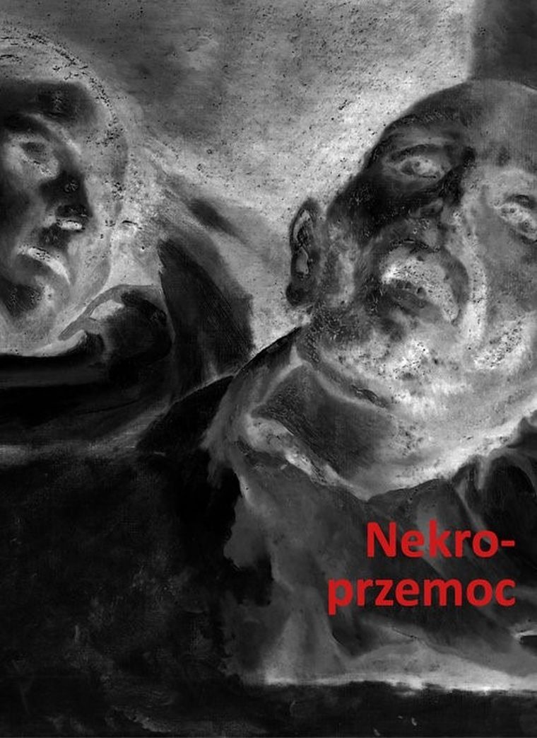 Nekroprzemoc Polityka, kultura i umarli