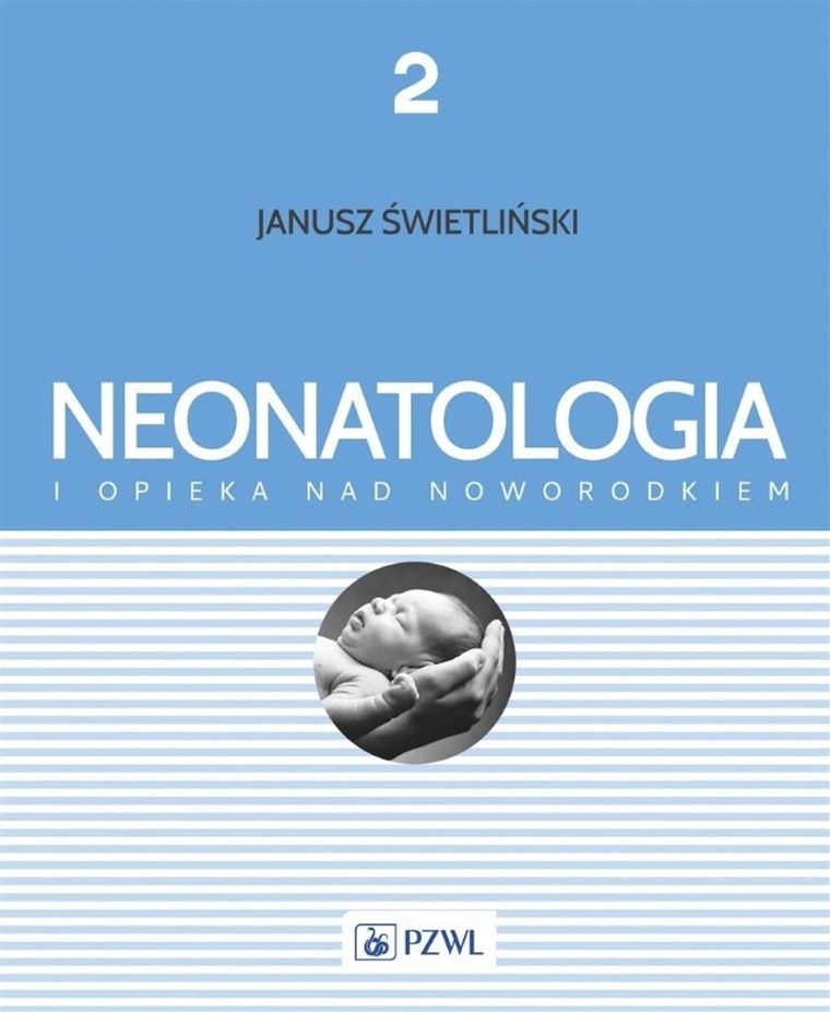 Neonatologia i opieka nad noworodkiem. Tom 2