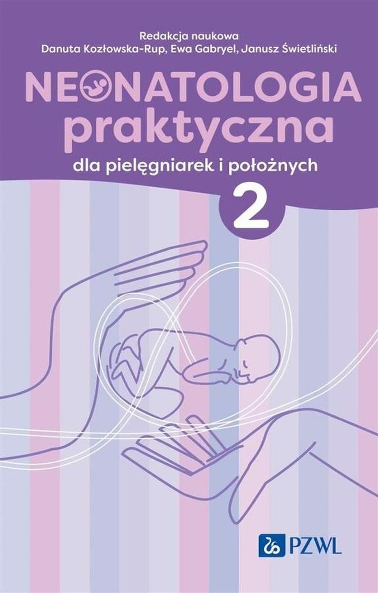 Neonatologia praktyczna dla pielęgniarek. Tom 2