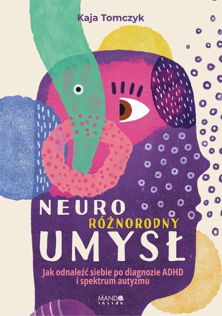 Neuroróżnorodny umysł. Jak odnaleźć siebie