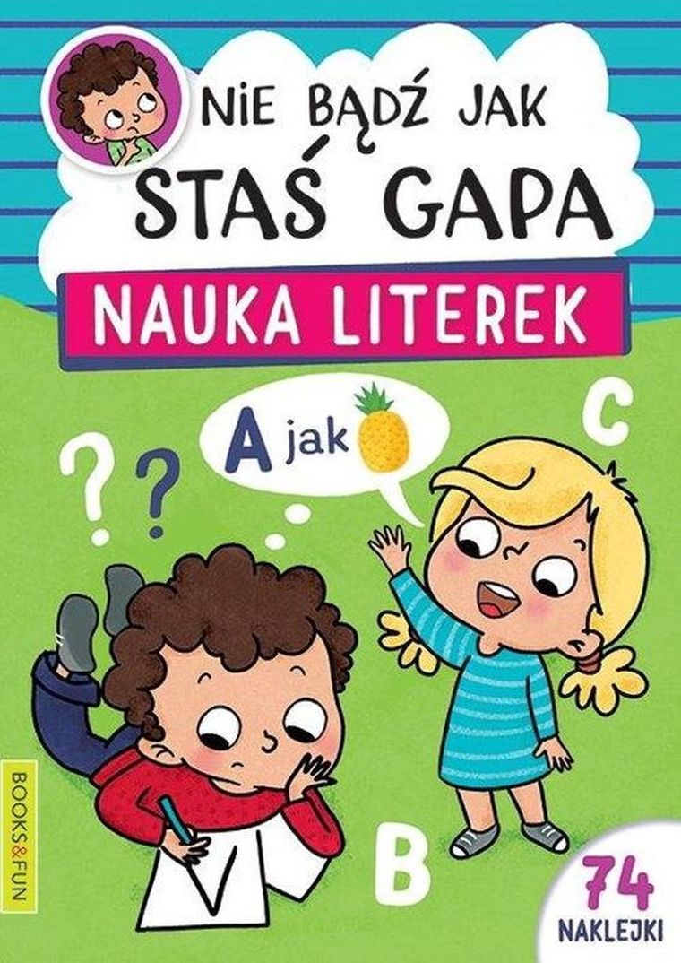 Nie bądź jak Staś Gapa. Nauka literek