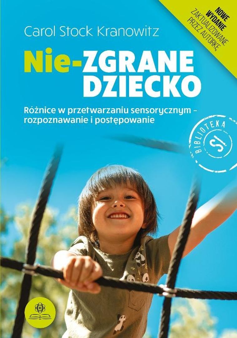Nie zgrane dziecko. Różnice w przetwarzaniu sensorycznym rozpoznawanie i postępowanie