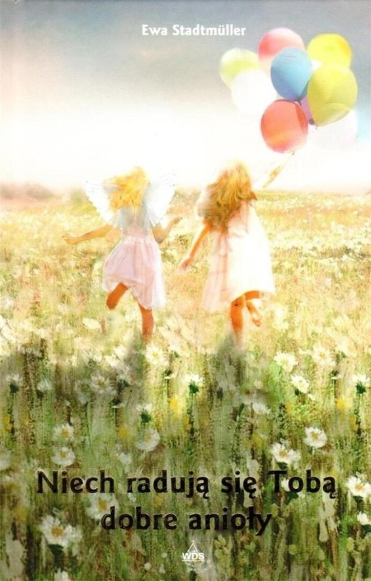 Niech radują się Tobą dobre anioły