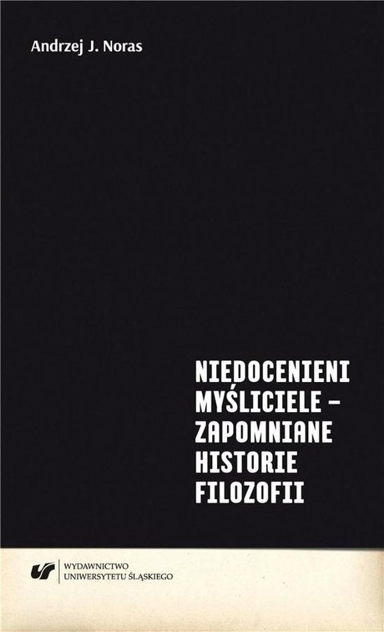 Niedocenieni myśliciele - zapomniane historie filozofii