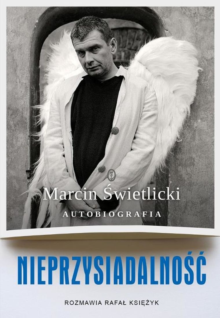 Nieprzysiadalność. Autobiografia Marcina Świetlickiego