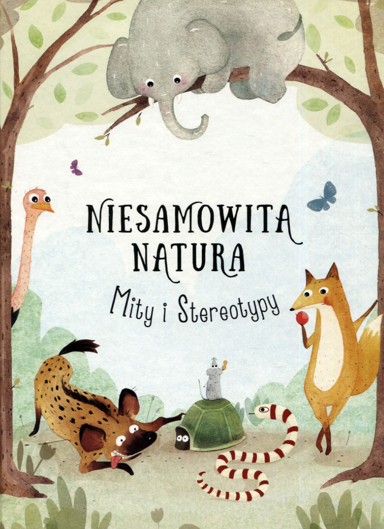 Niesamowita natura. Mity i stereotypy