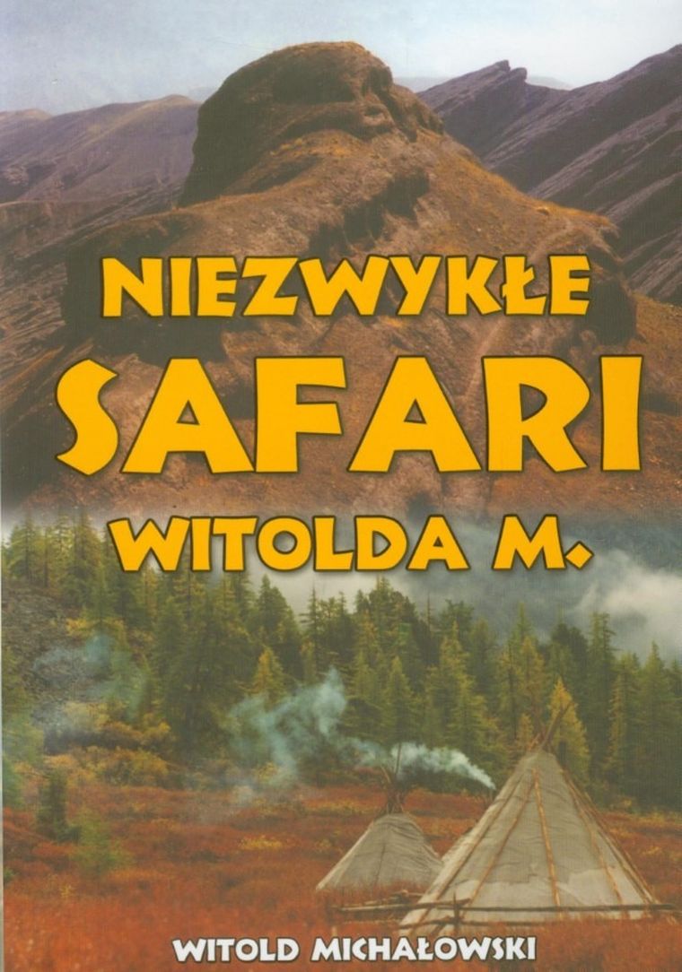 Niezwykłe safari Witolda M.