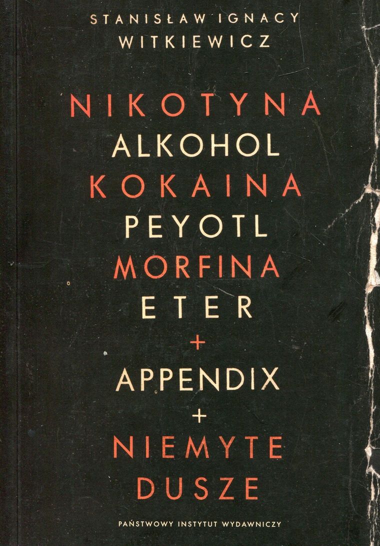 Nikotyna, alkohol, kokaina, peyotl, morfina, eter, appendix, niemyte dusze