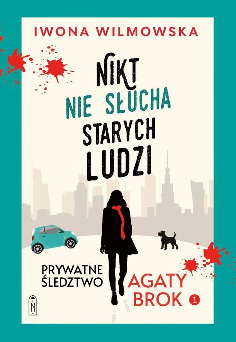 Nikt nie słucha starych ludzi. Prywatne śledztwo Agaty Brok. Tom 1