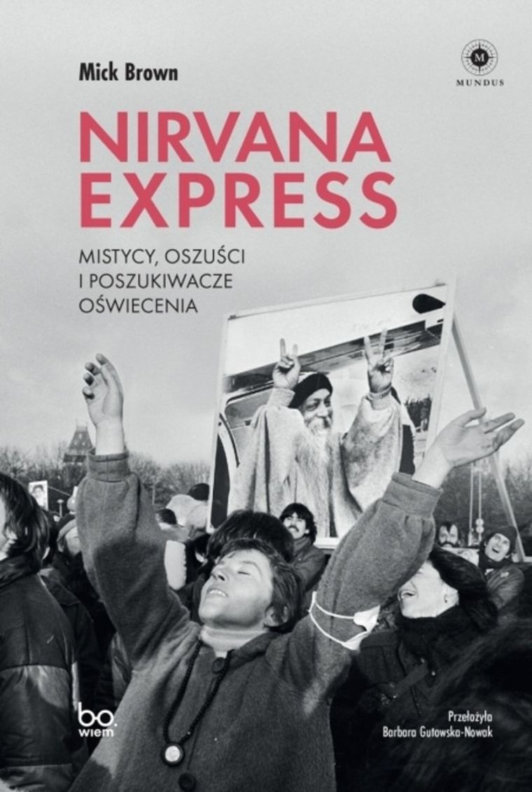 Nirvana Express. Mistycy, oszuści i poszukiwacze oświecenia