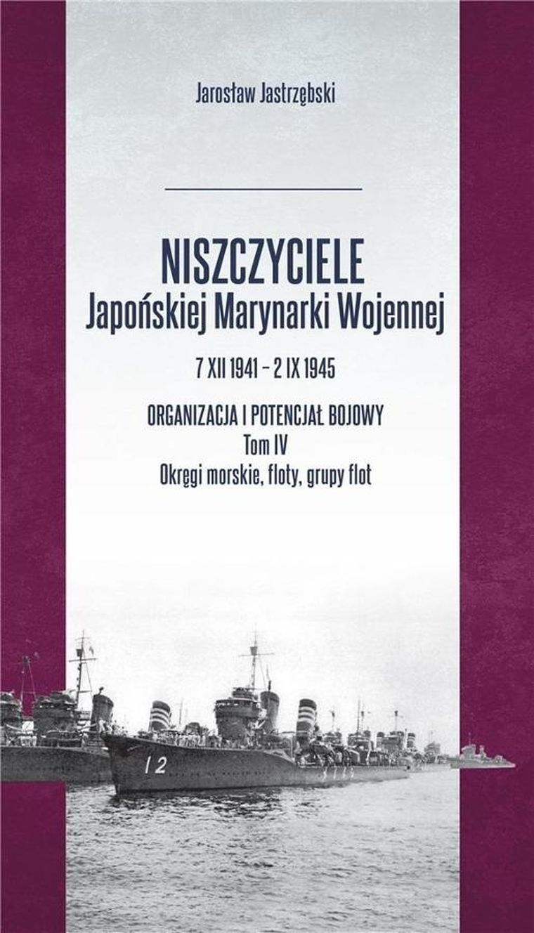 Niszczyciele Japońskiej Marynarki Wojennej. Tom 7
