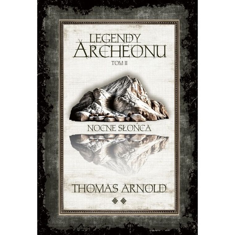 Nocne Słońca. Legendy Archeonu. Tom 2 (ilustrowane brzegi)