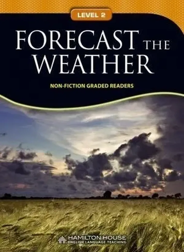 Non - Fiction Readers. Forecast the Weather. Level A2