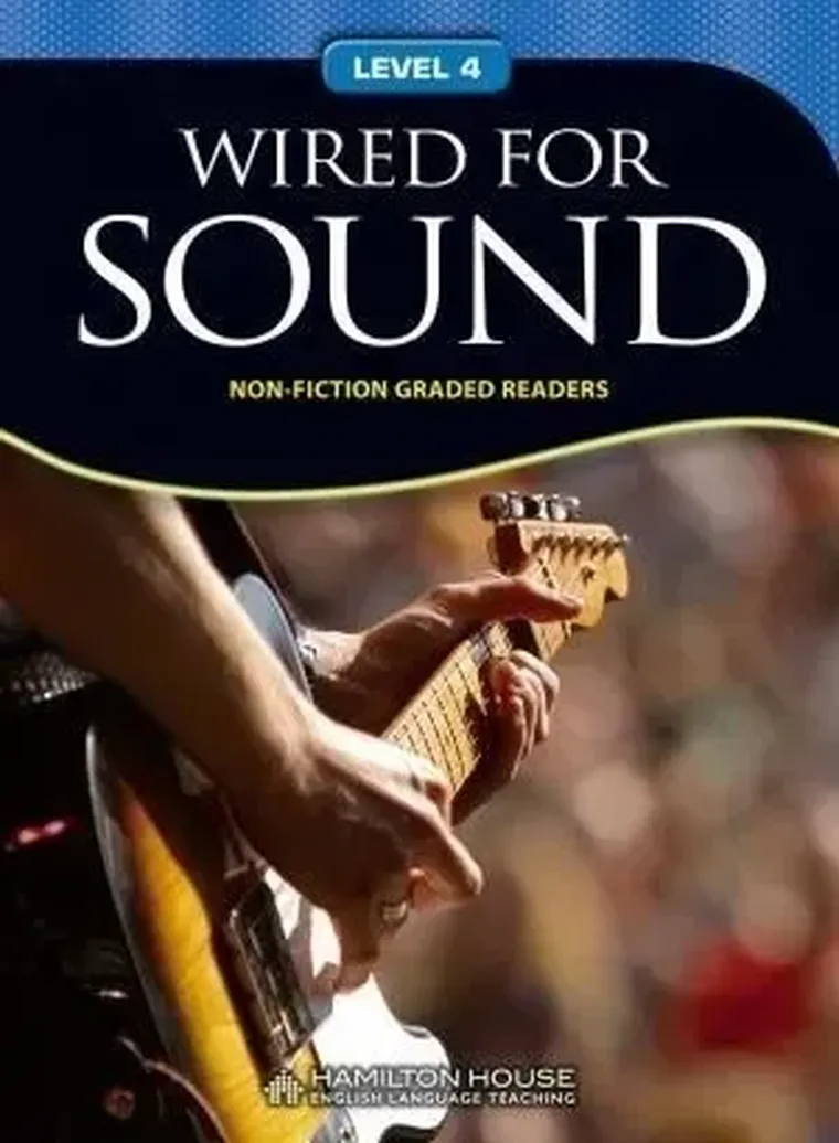 Non - Fiction Readers. Wired for Sound. Level B1