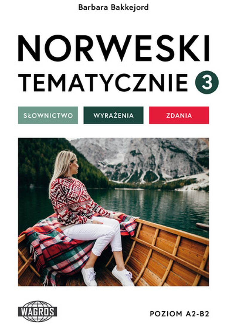 Norweski tematycznie 3. Słownictwo. Wyrażenia. Zdania