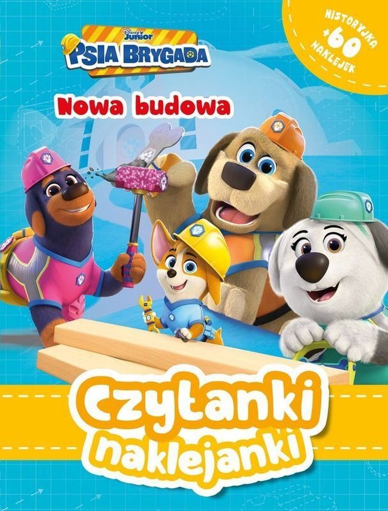 Nowa budowa. Psia Brygada. Czytanki naklejanki