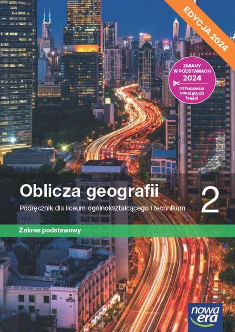 Nowa geografia. Oblicza geografii. Podręcznik 2 liceum i technikum. Zakres podstawowy. Edycja 2024