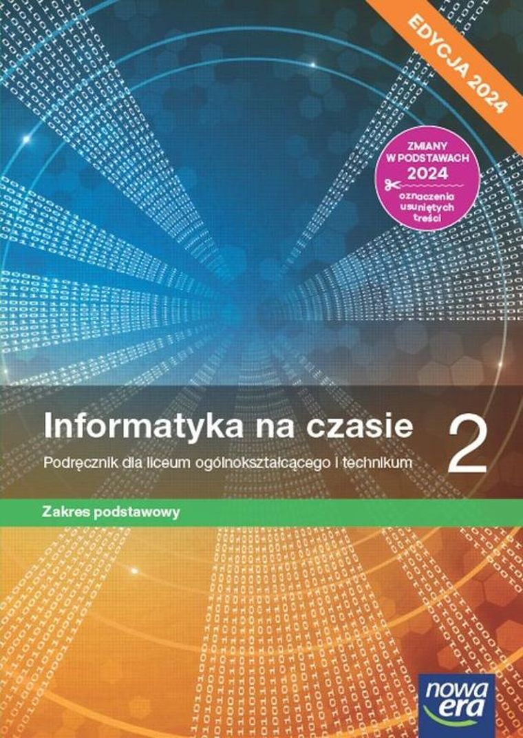 Nowa informatyka na czasie. Podręcznik 2 liceum i technikum. Zakres podstawowy. Edycja 2024