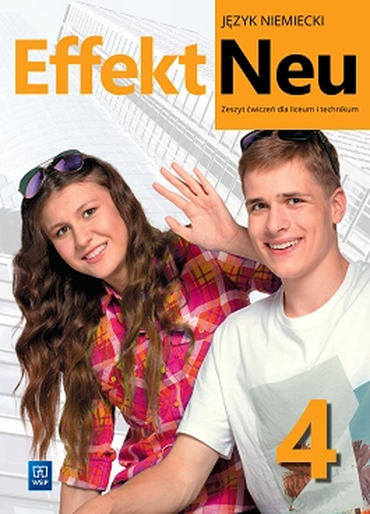 Nowa język niemiecki. Effek Neu. Zeszyt ćwiczeń liceum i technikum. Część 4