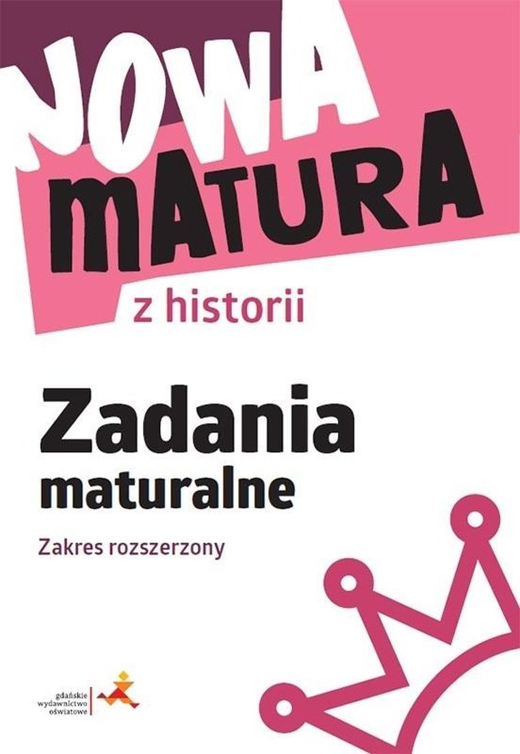 Nowa matura z historii. Zadania maturalne