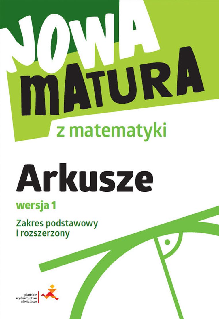 Nowa matura z matematyki. Arkusze maturalne ZPiR