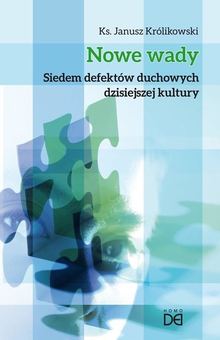 Nowe wady. Siedem defektów duchowych dzisiejszej kultury