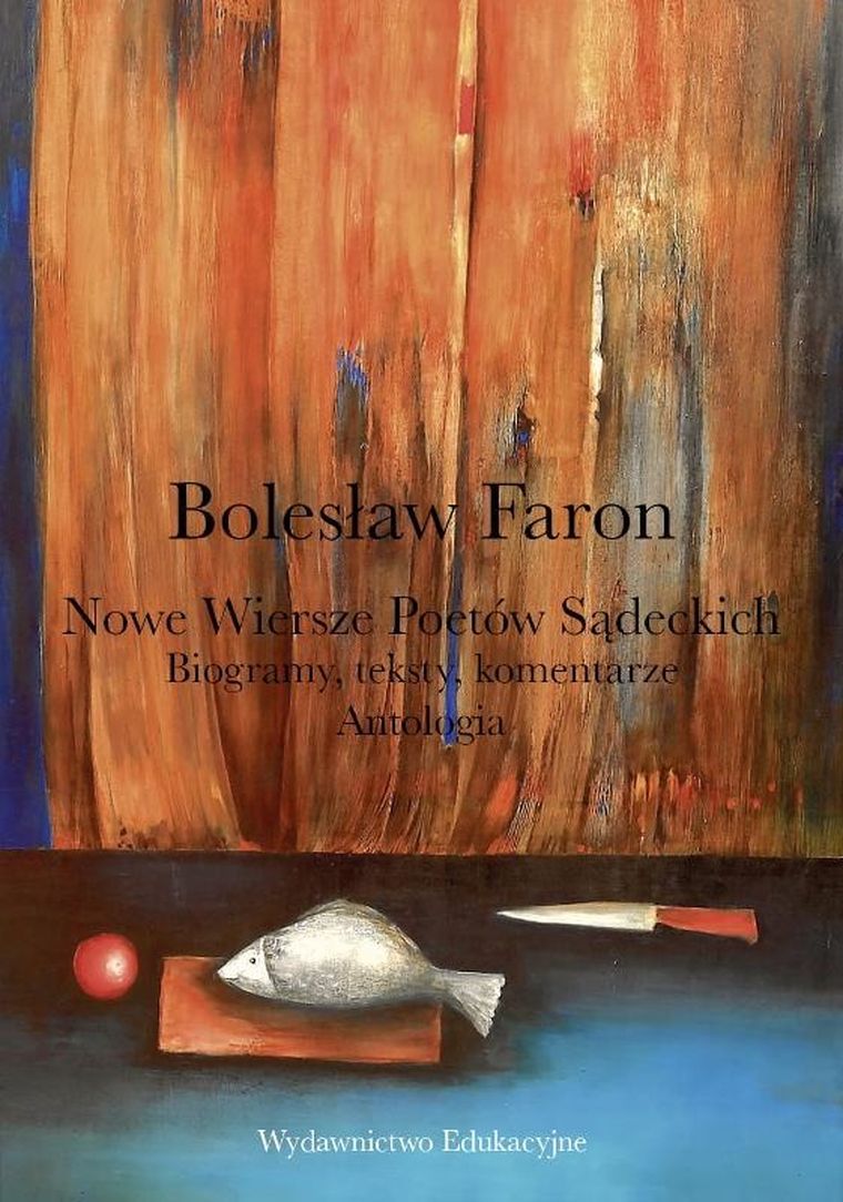 Nowe wiersze poetów sądeckich. Biogramy teksty komentarze. Antologia