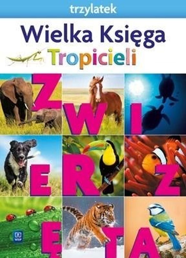 Nowi Tropiciele. Trzylatek. Wielka Księga 2021