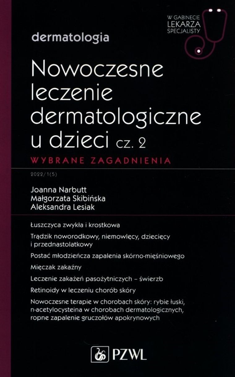 Nowoczesne leczenie dermatologiczne u dzieci. Tom 2. Wybrane zagadnienia
