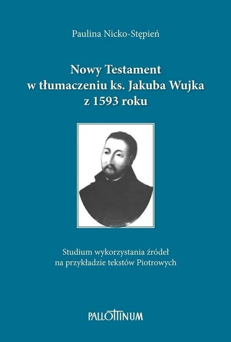 Nowy Testament w tłumaczeniu ks. Jakuba Wujka