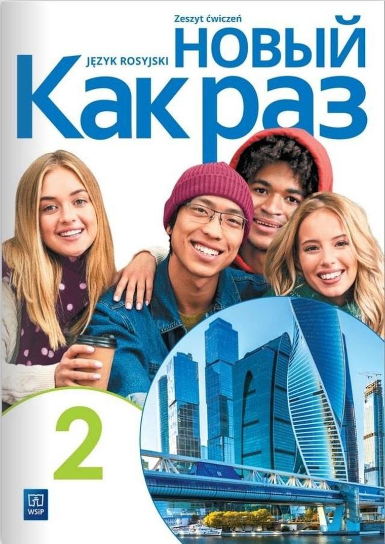 Nowyj Kak raz. Język rosyjski. Ćwiczenia LO. Część 2