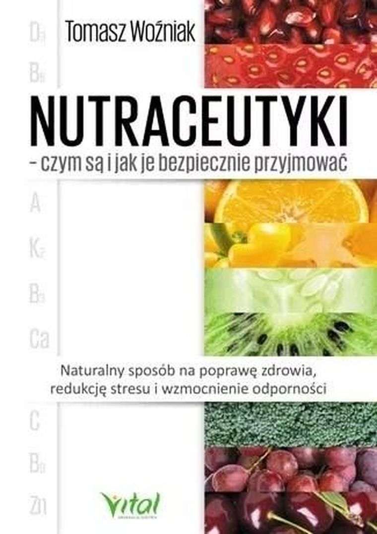 Nutraceutyki. Czym są i jak je bezpiecznie przyjmować