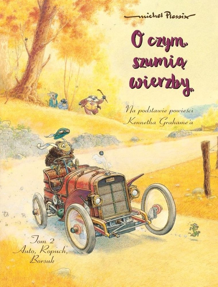 O czym szumią wierzby. Tom 2. Auto, Ropuch, Borsuk